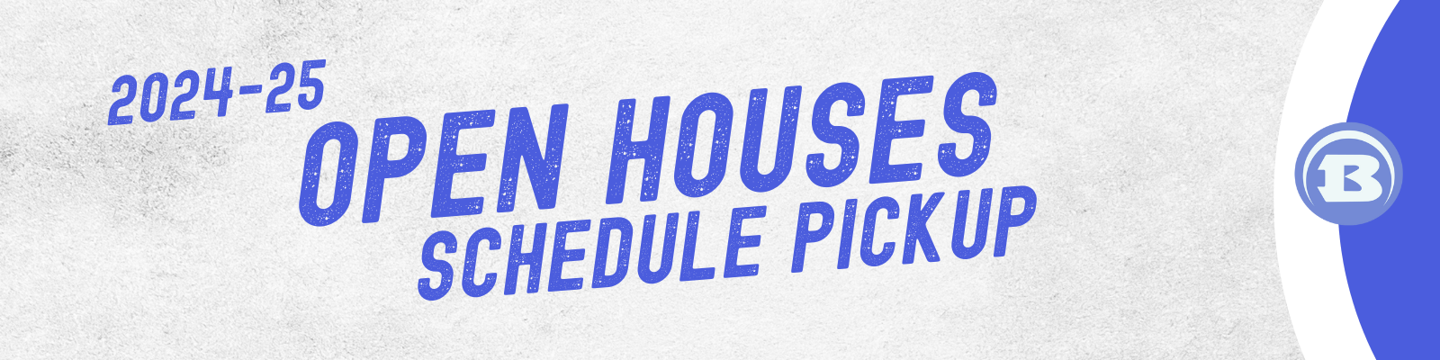 Open House Schedule Pickup