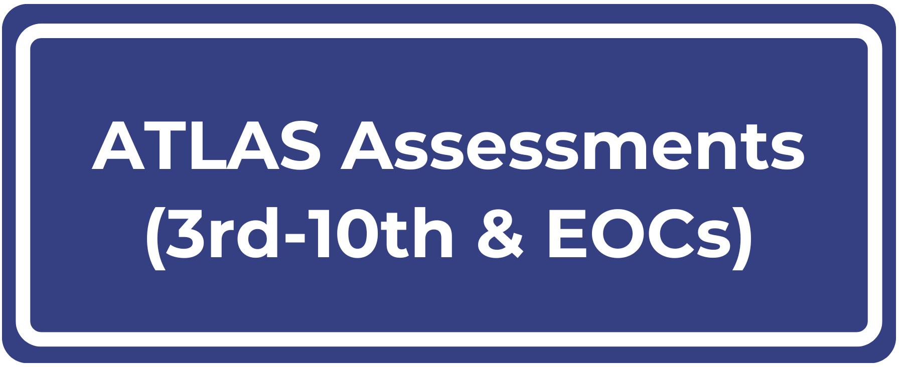 ATLAS assessments 3-10 & EOCs
