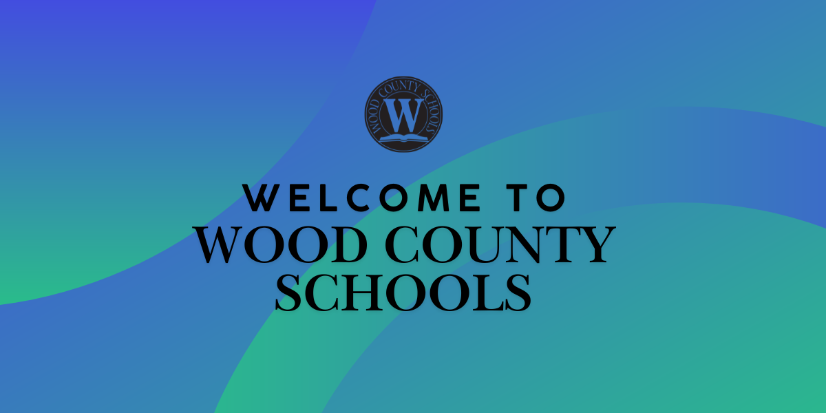 Welcome to Wood County Schools - in a blue and green gradient background