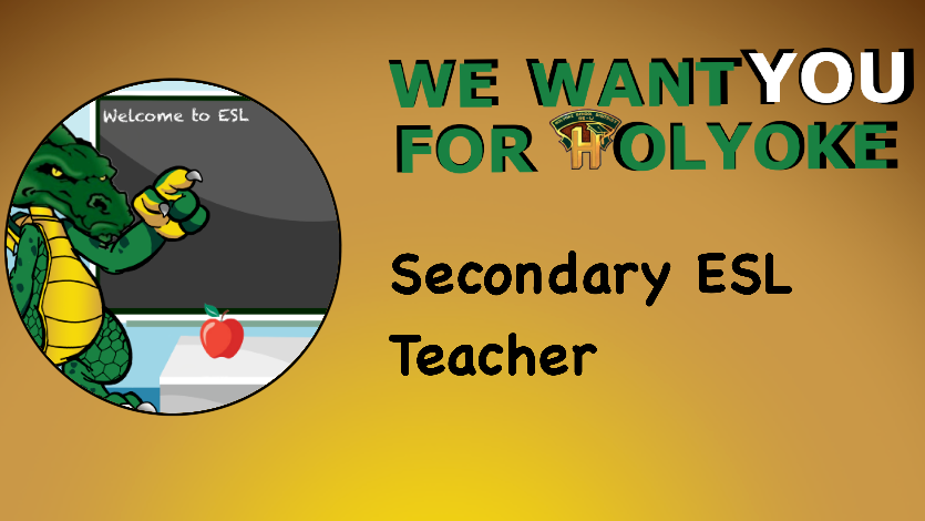 We want you for Holyoke Secondary ESL Teacher