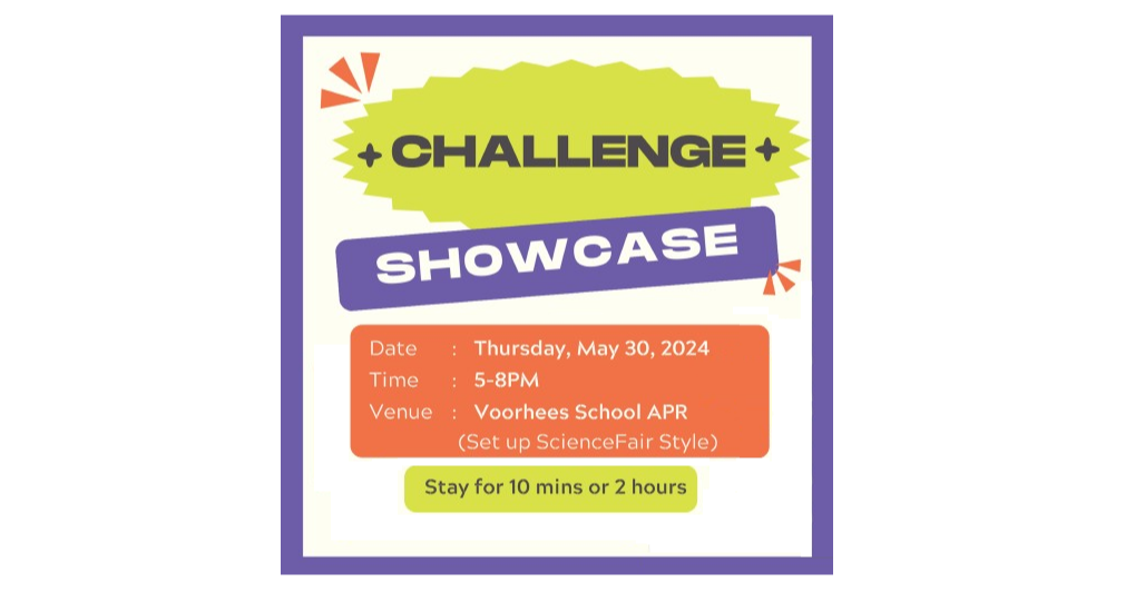 Elementary Challenge Showcase - 5.30.24 5pm-8pm @ Voorhees Elementary School