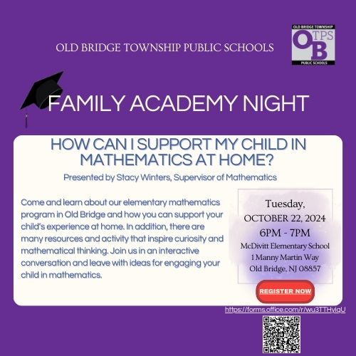 Family Academy Night - How Can I Support My Child in Mathematics at Home?  https://www.oldbridgeadmin.org/o/obtps/page/family-academy-2023