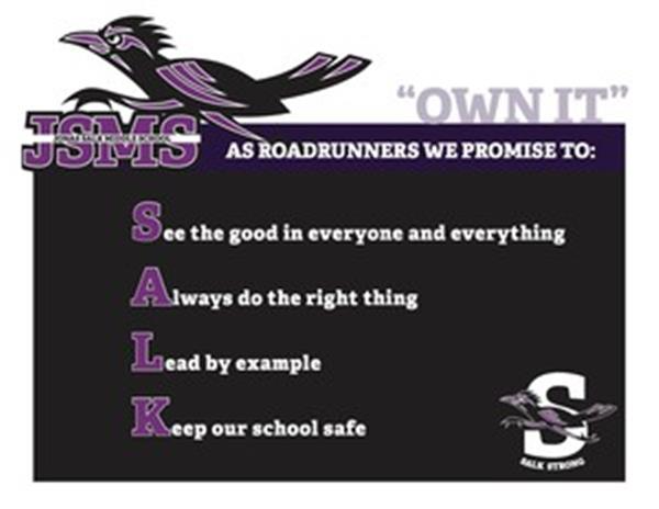 JSMS Own It Flyer - As Roundrunners we promise to: See the good in everyone and everything, Always do the right thing, Lead by example, Keep our school safe