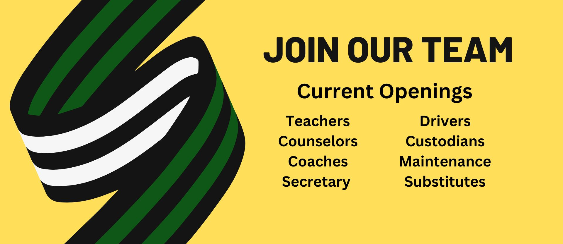 Join our team Current openings Teachers, Coaches, Counselors, Secretary, Drivers, Maintenance, Custodians, Substitutes