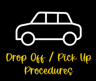 Drop Off / Pick Up Procedures