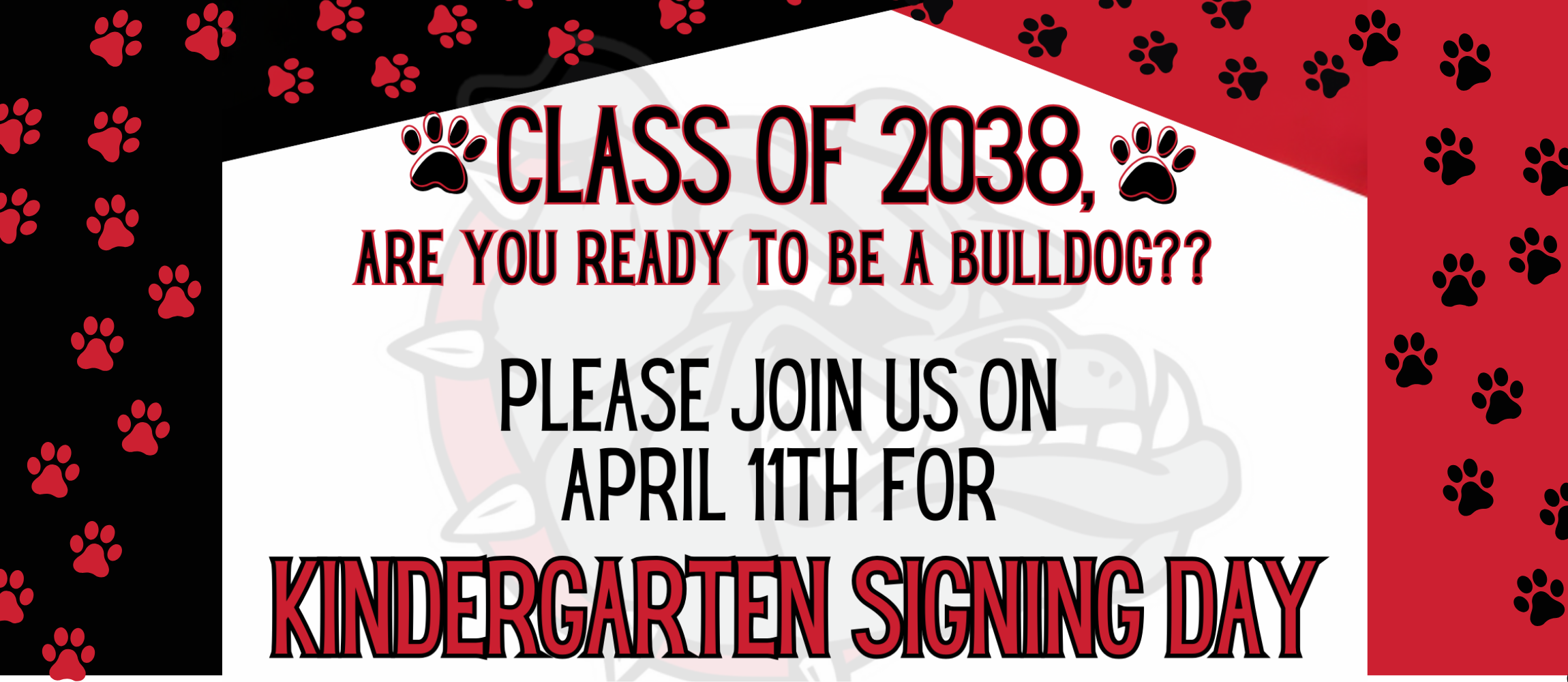 Kindergarten Signing Day- April 11th