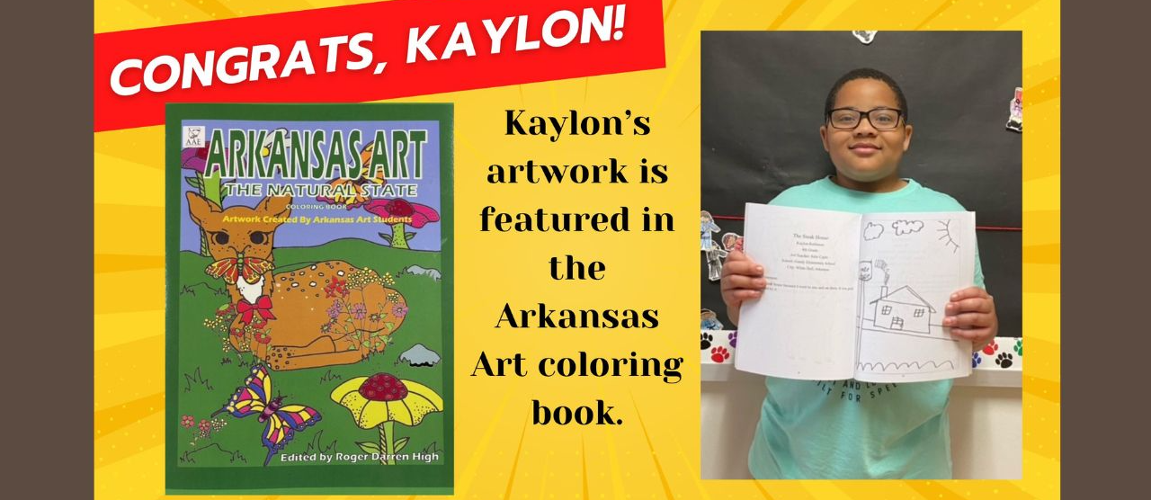 Congratulations, Kaylon!  Kaylon’s artwork is featured in the Arkansas Art coloring book.