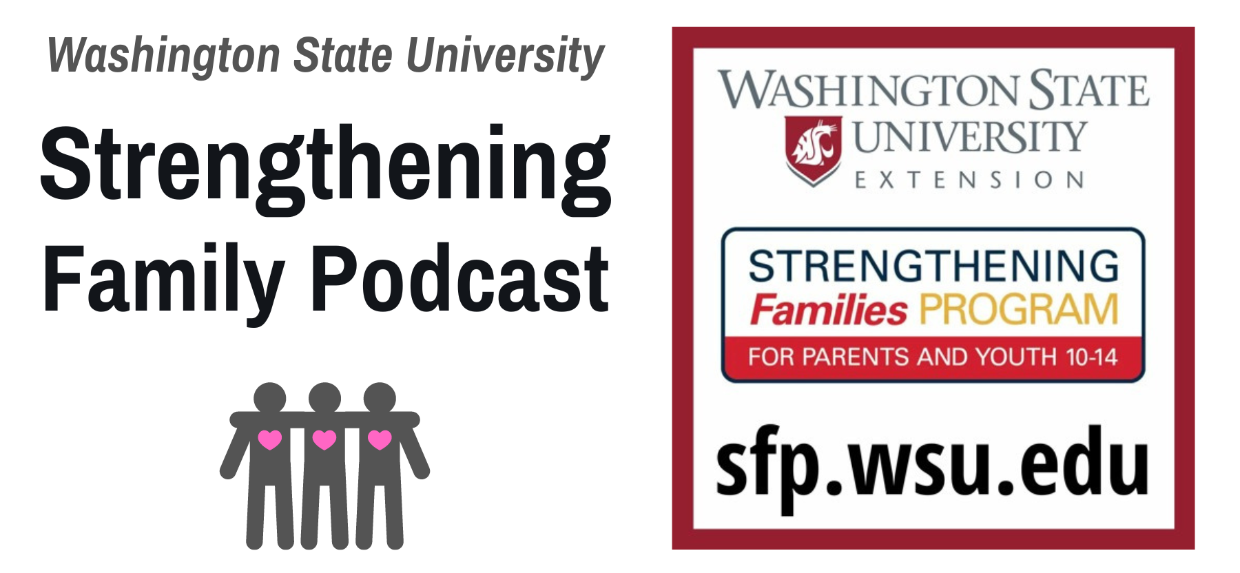 WSU Strengthening Family Podcast, Three People with Hearts