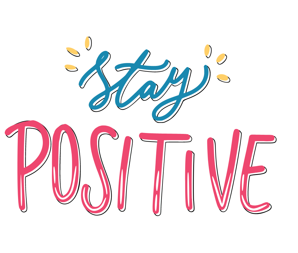 Stay Positive