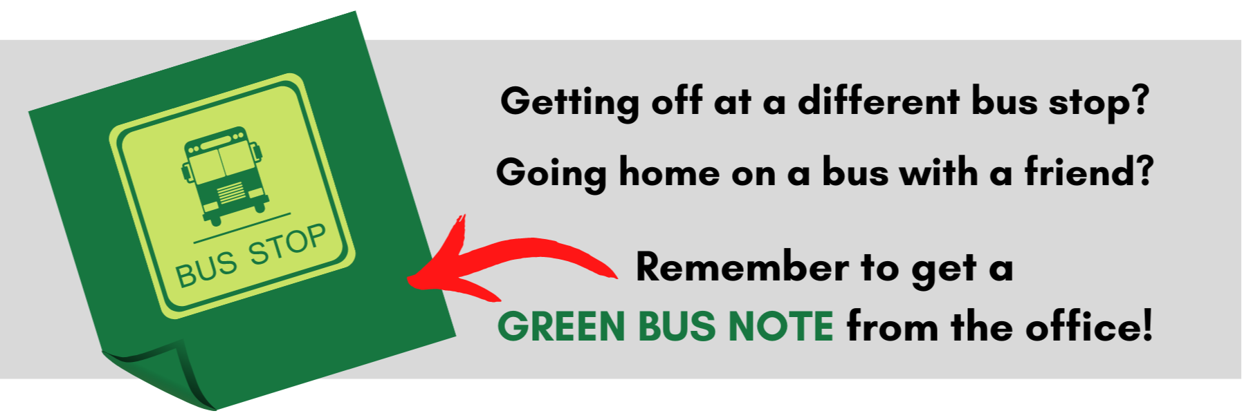 Get a Green Bus Note  for bus stop changes