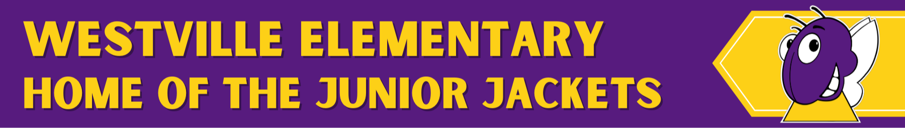 Westville Elementary Home of the Junior Jackets