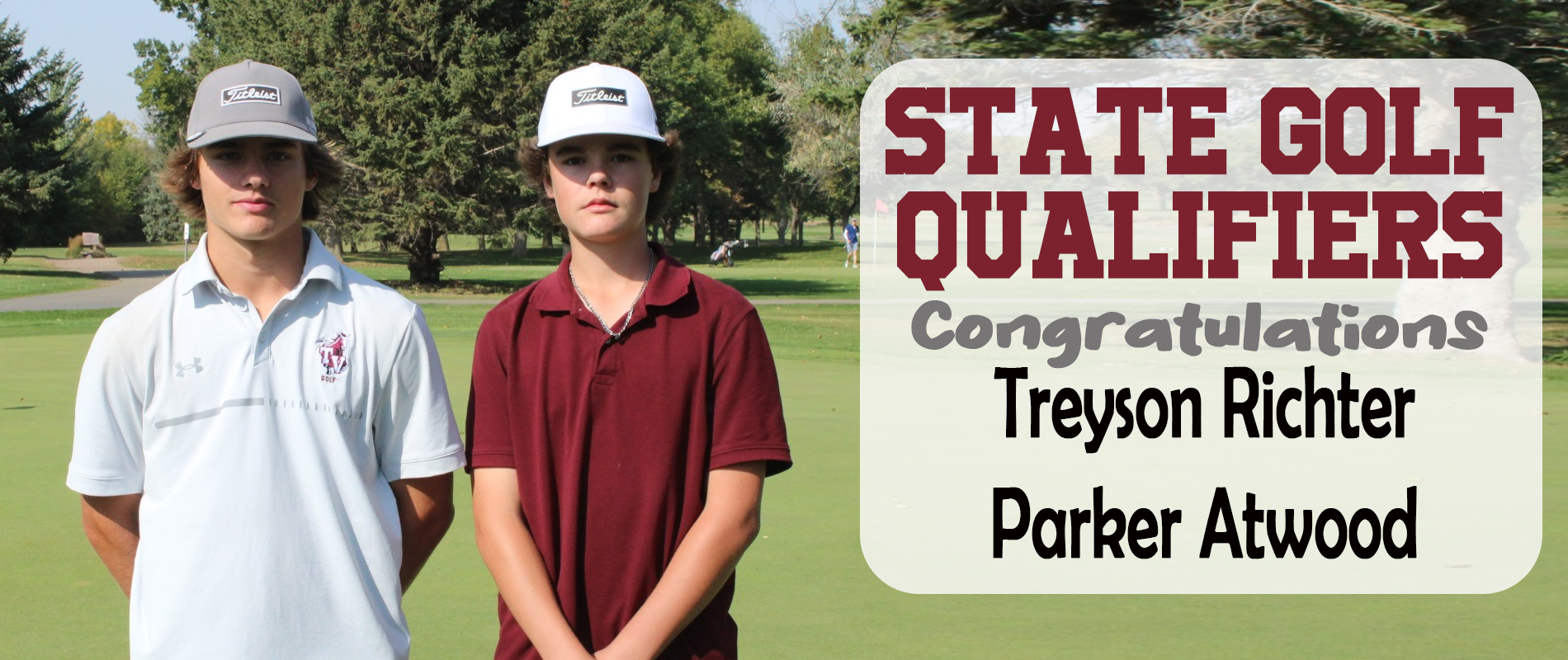 Treyson Richter & Parker Atwood Qualify for State Golf Meet