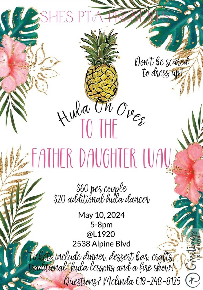 SHES PTA Sponsored Hula on Over Father Daughter Dance May 10, 2024 5-8pm