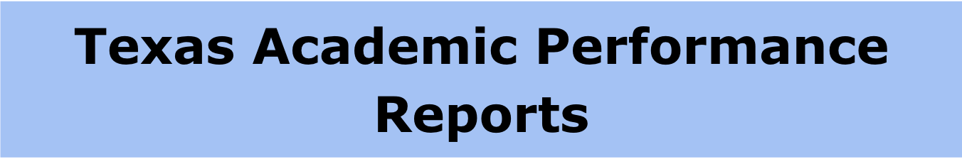 Texas Academic Performance Reports