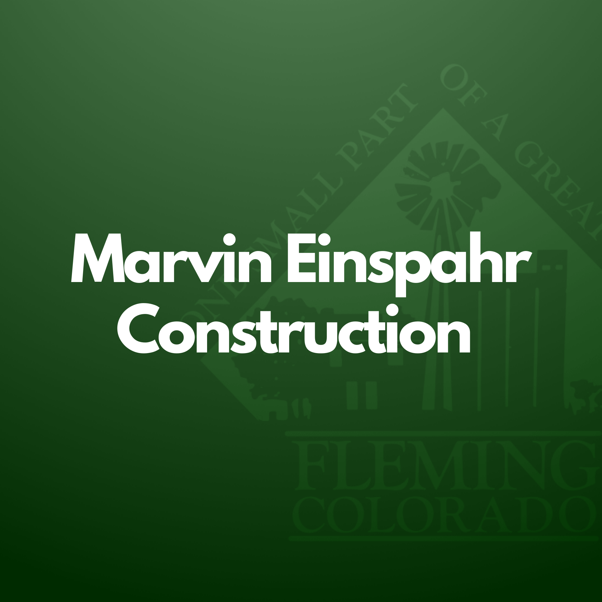 Marvin Einspahr Construction fleming colorado