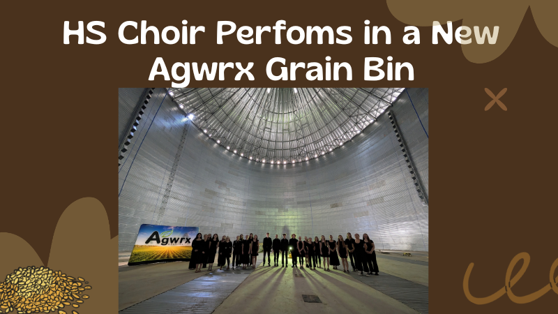 HS Choir Performs in Agwrx New Grain Bin