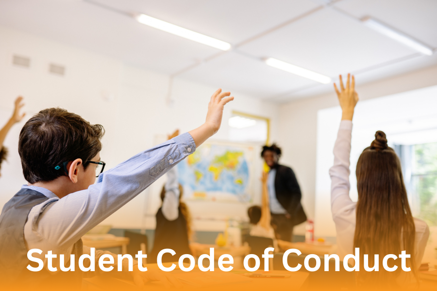 "Student Code of Conduct"; students raising hands in class