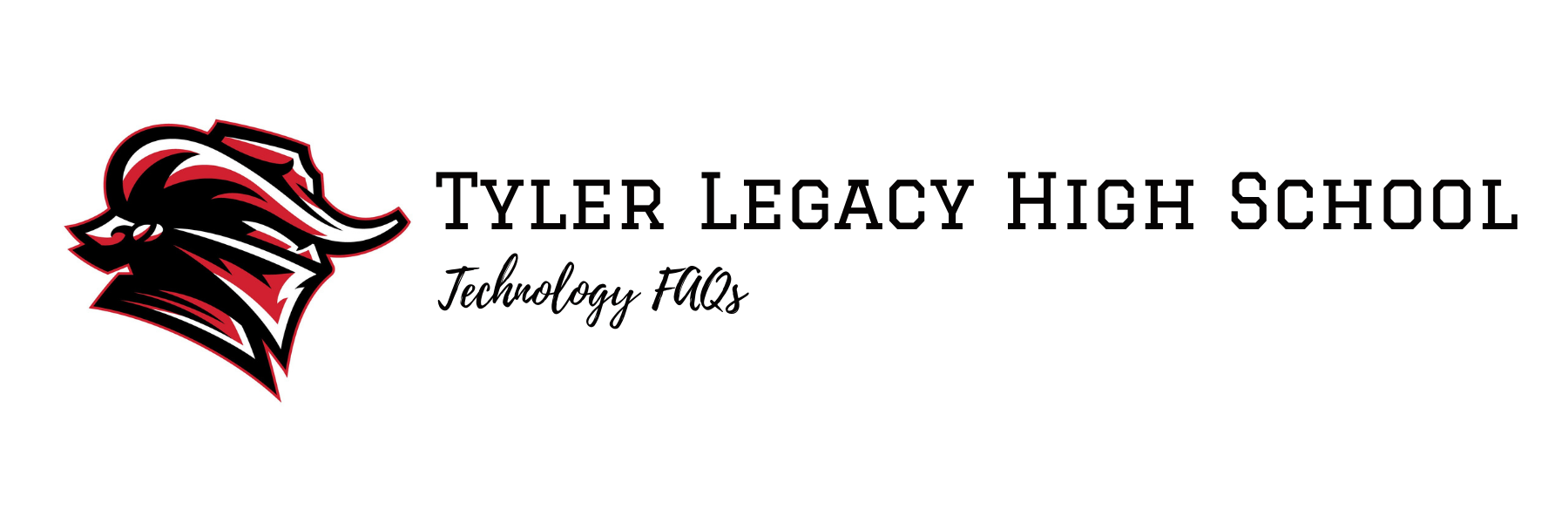 Tyler Legacy High School Technology FAQs