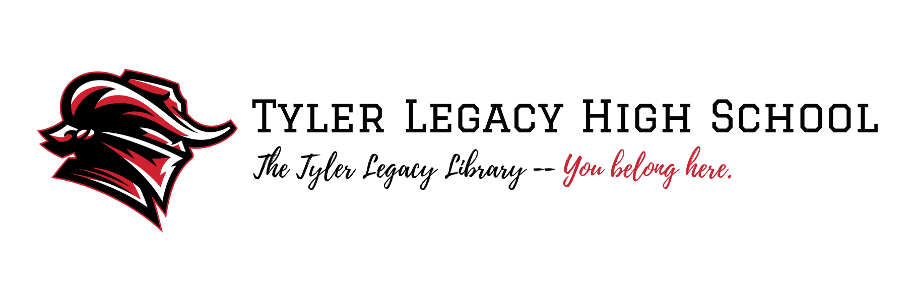 The Tyler Legacy Library -- You Belong Here.