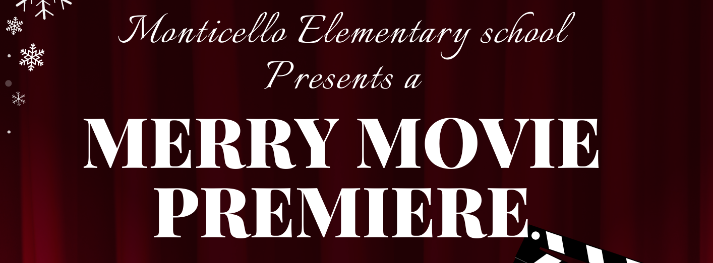 Monticello Elementary Merry Movie Premiere