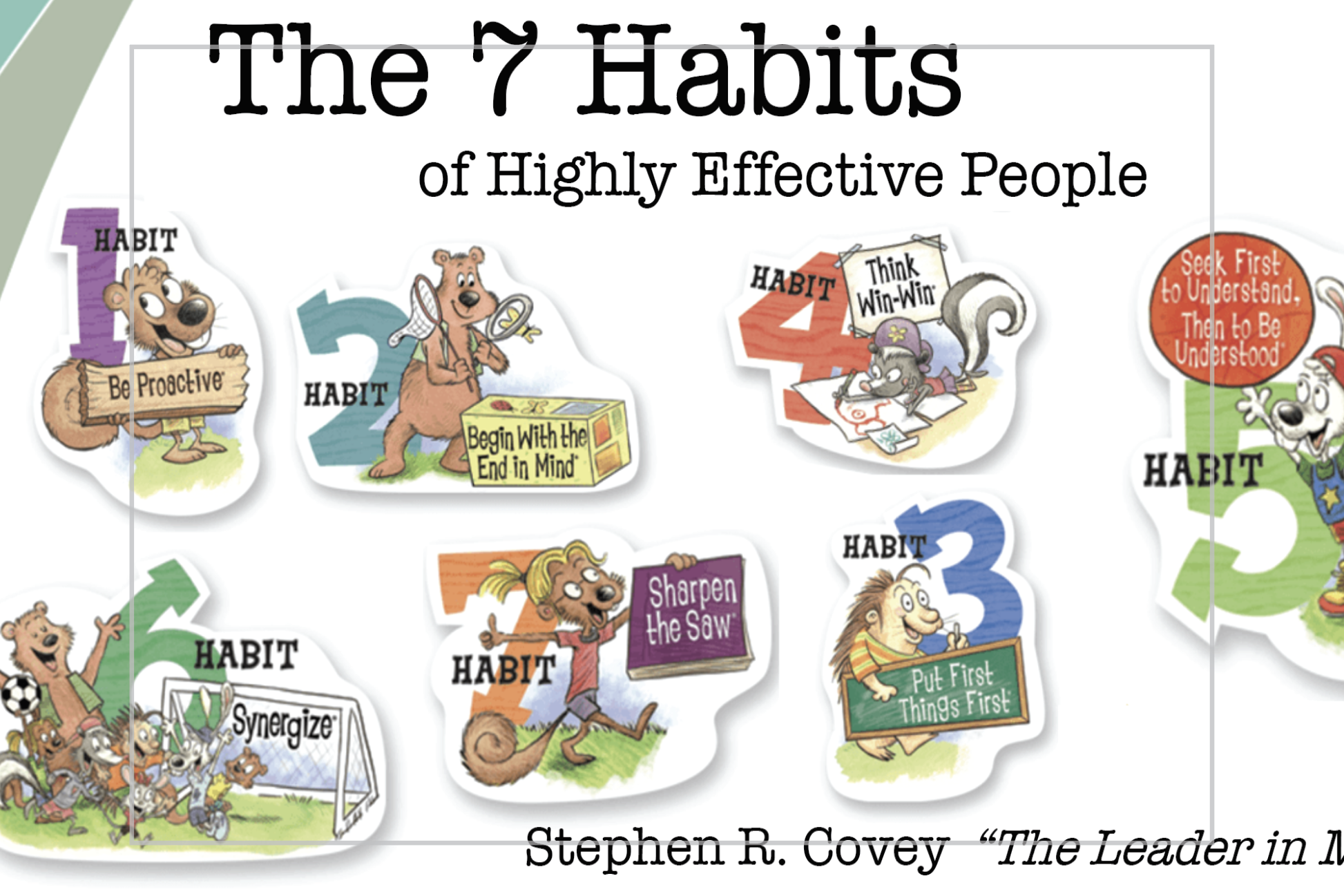 The 7 Habits of Highly Effective People