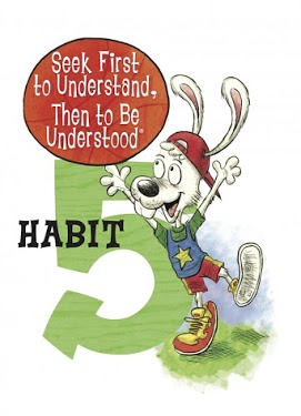 Seek First to Understand, Then be Understood