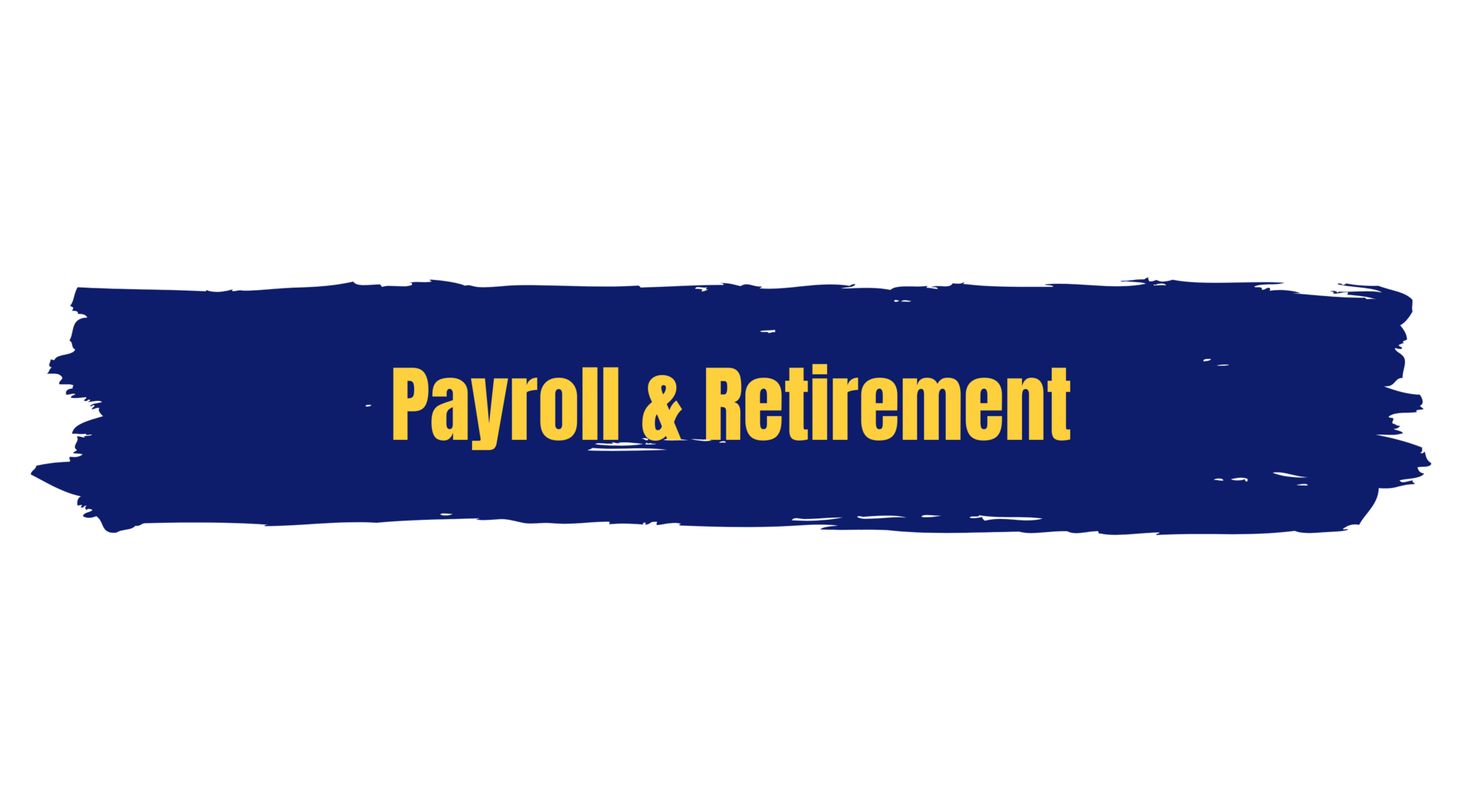 Payroll & Retirement
