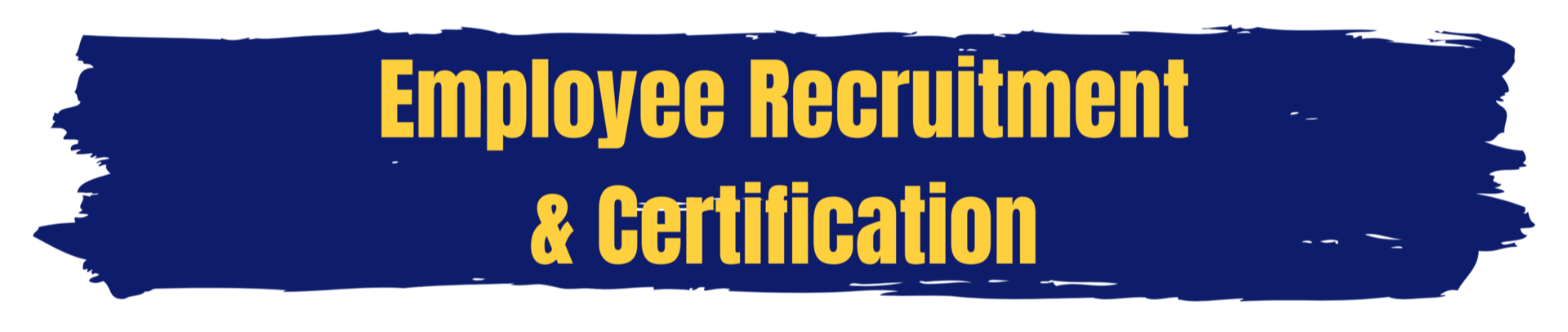 Employee Recruitment & Certification