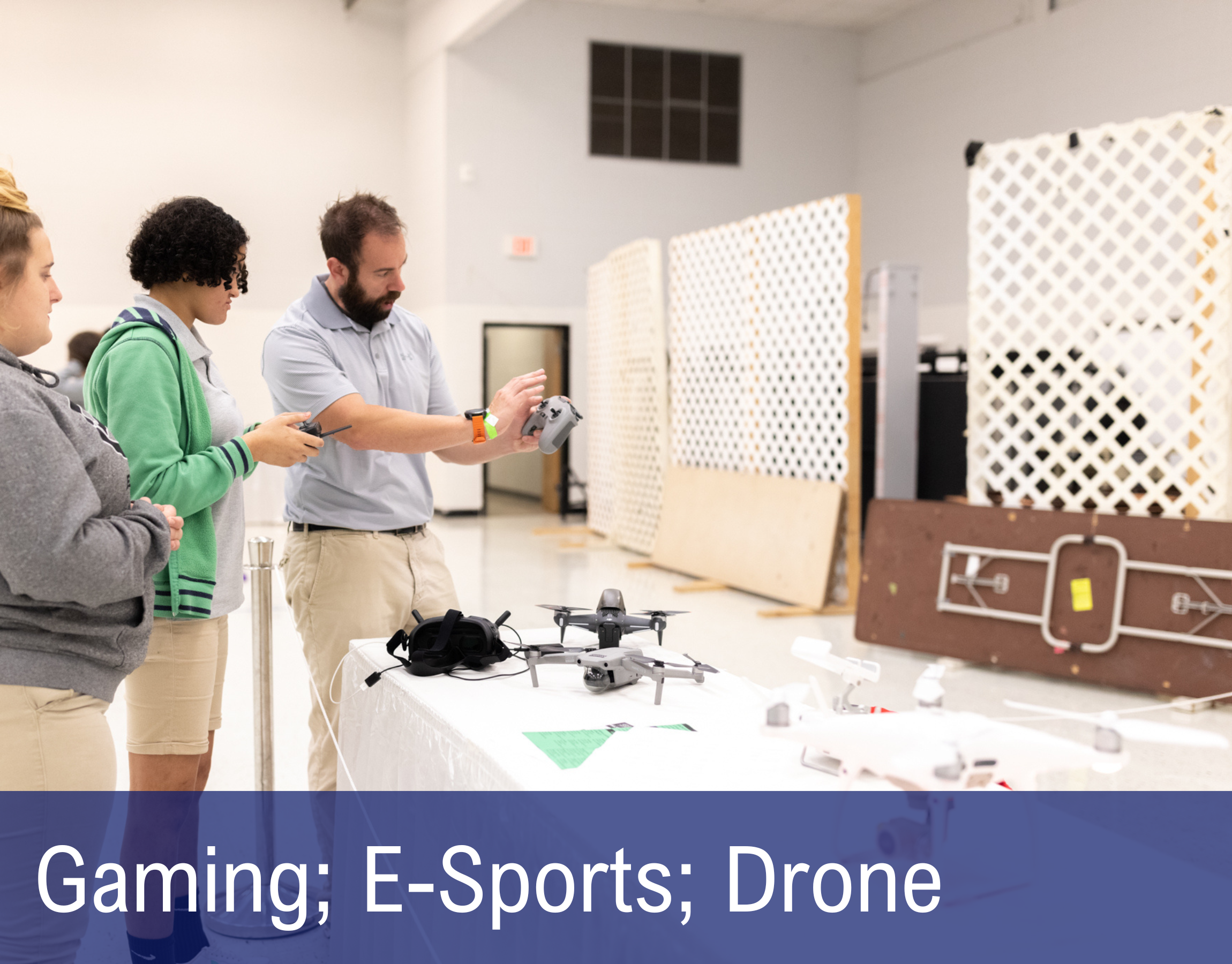 GAMING; E-SPORTS; DRONES