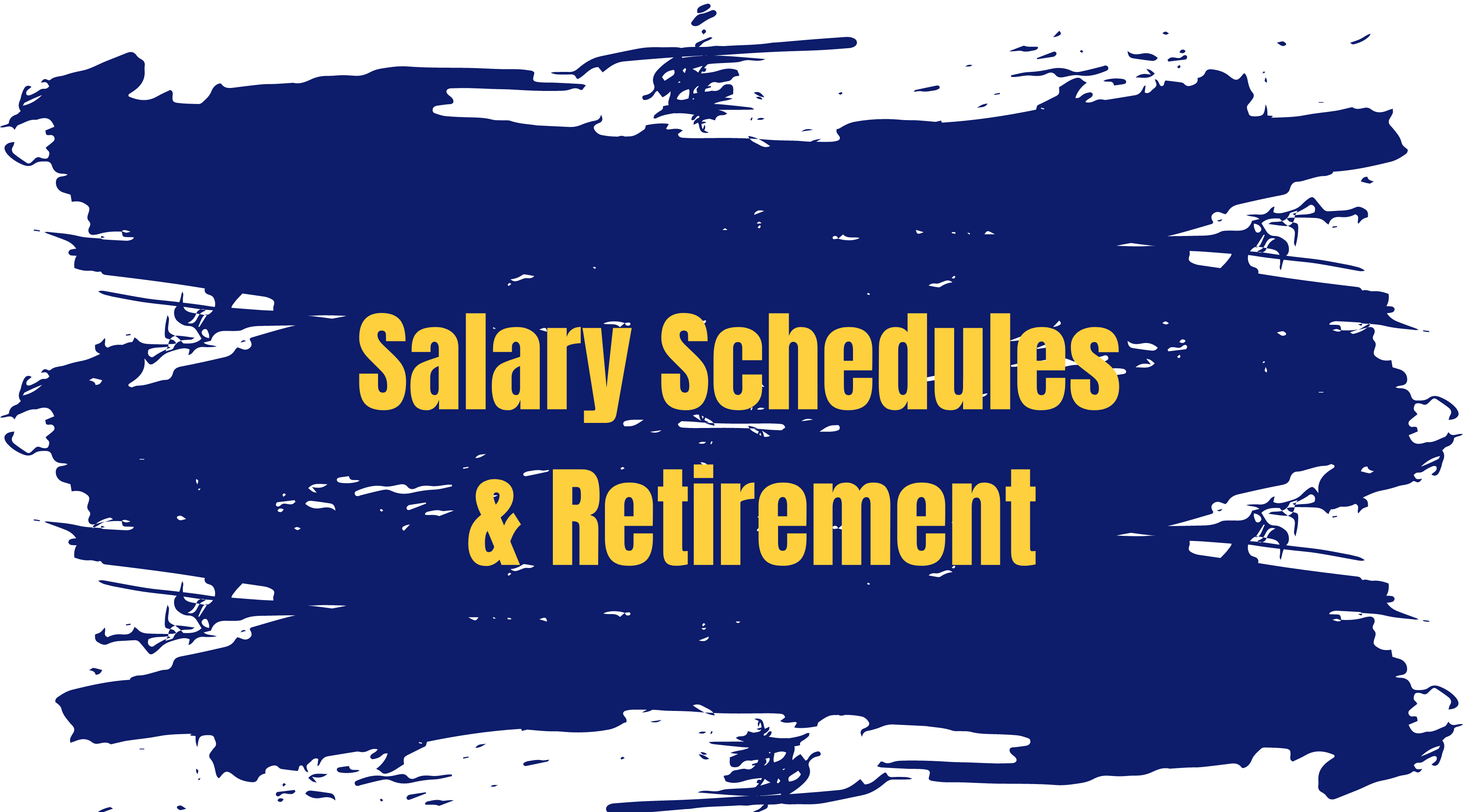 Salary Schedules & Retirement