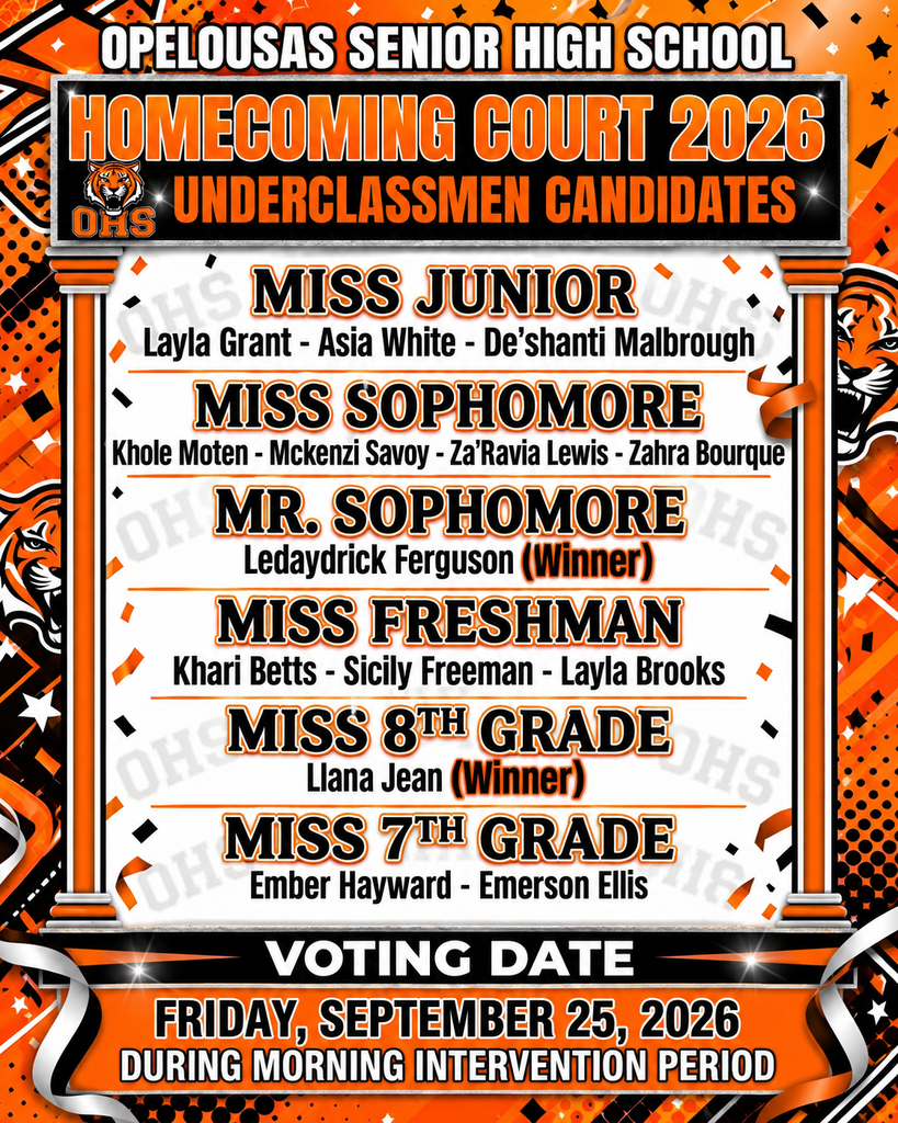 Opelousas Senior High School 2026 Homecoming Court Underclassmen Candidates graphic listing Miss Junior candidates Layla Grant, Asia White, and De'shanti Malbrough; Miss Sophomore candidates Khole Moten, Mckenzi Savoy, Za'Ravia Lewis, and Zahra Bourque; Mr. Sophomore winner Ledaydrick Ferguson; Miss Freshman candidates Khari Betts, Sicily Freeman, and Layla Brooks; Miss 8th Grade winner Liana Jean; and Miss 7th Grade candidates Ember Hayward and Emerson Ellis, with voting scheduled for Friday, September 25, 2026 during morning intervention