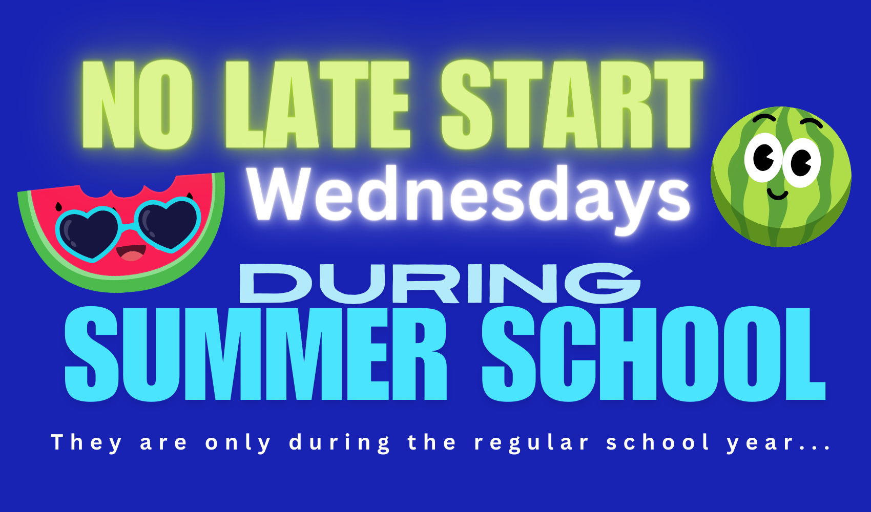 no late start wed during summer school