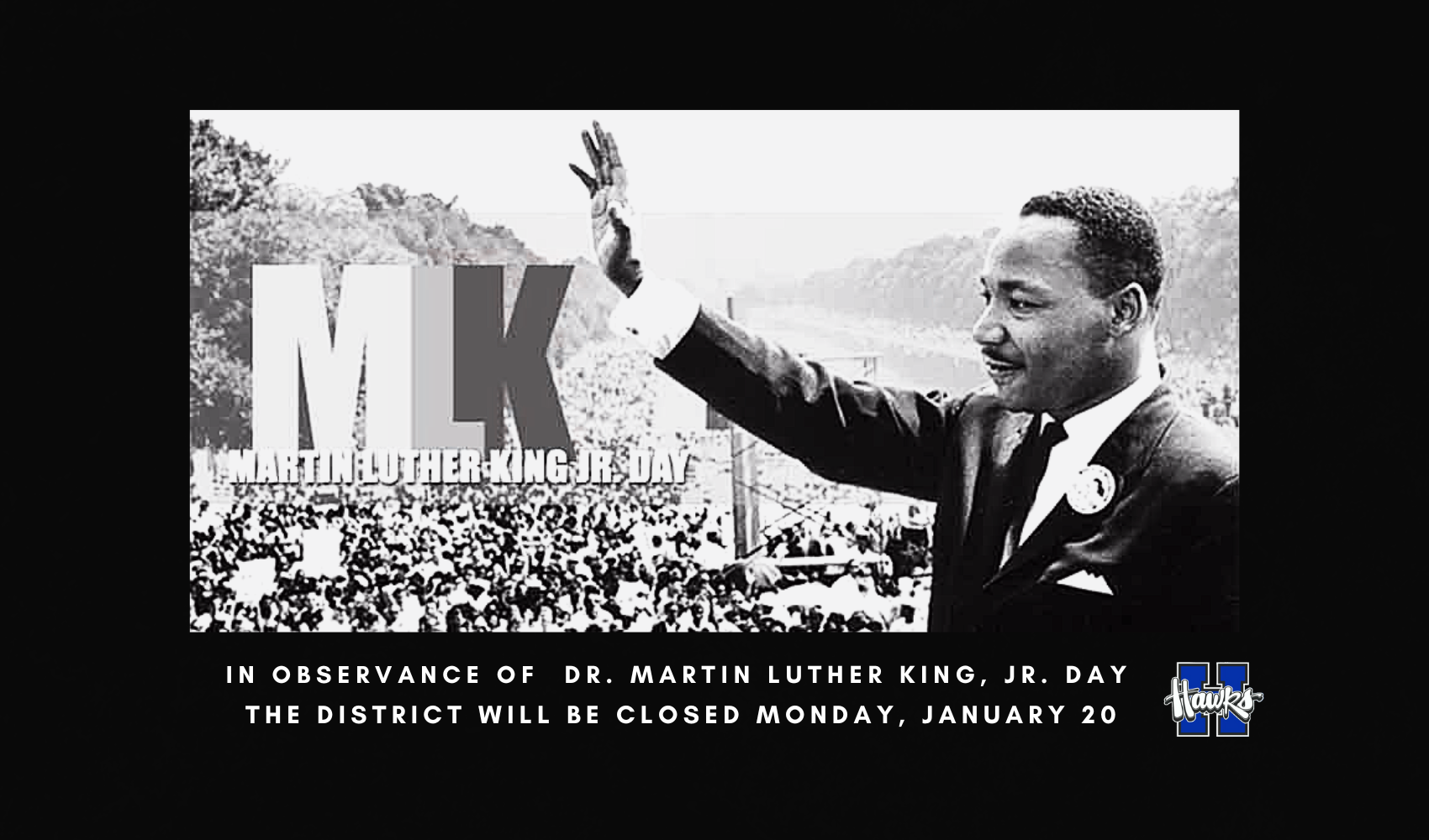 district closed in observance of dr. martin luther king jr day