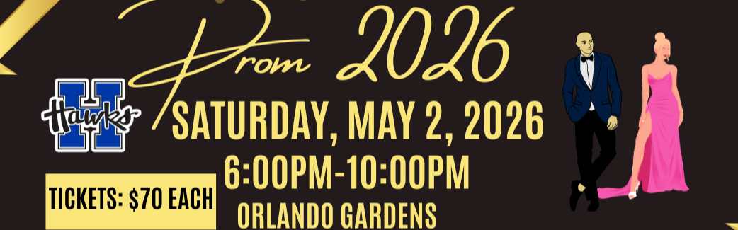 Prom 2026 Saturday May 2, 2026 from 6pm to 10pm. Tickets are $70 each.