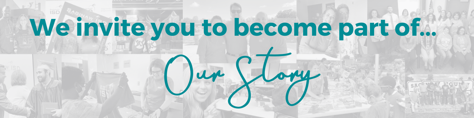 We invite you to become part of Our Story
