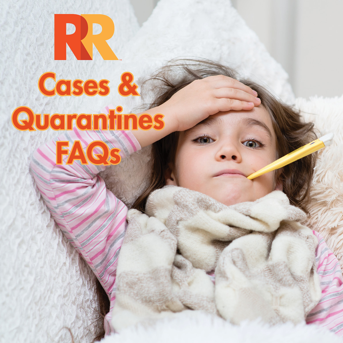 COVID Cases and Quarantines FAQs