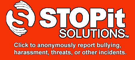 click here to anonymously report bulling, harassment, threats or other incidents