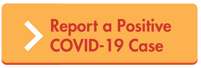 Report a Positive COVID-19 Case