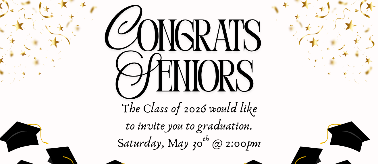 Graduation announcement with gold confetti and black graduation caps on a light gray background. Large text reads “Congrats Seniors.” The Class of 2026 invites guests to graduation on Saturday, May 30th at 2:00 p.m.