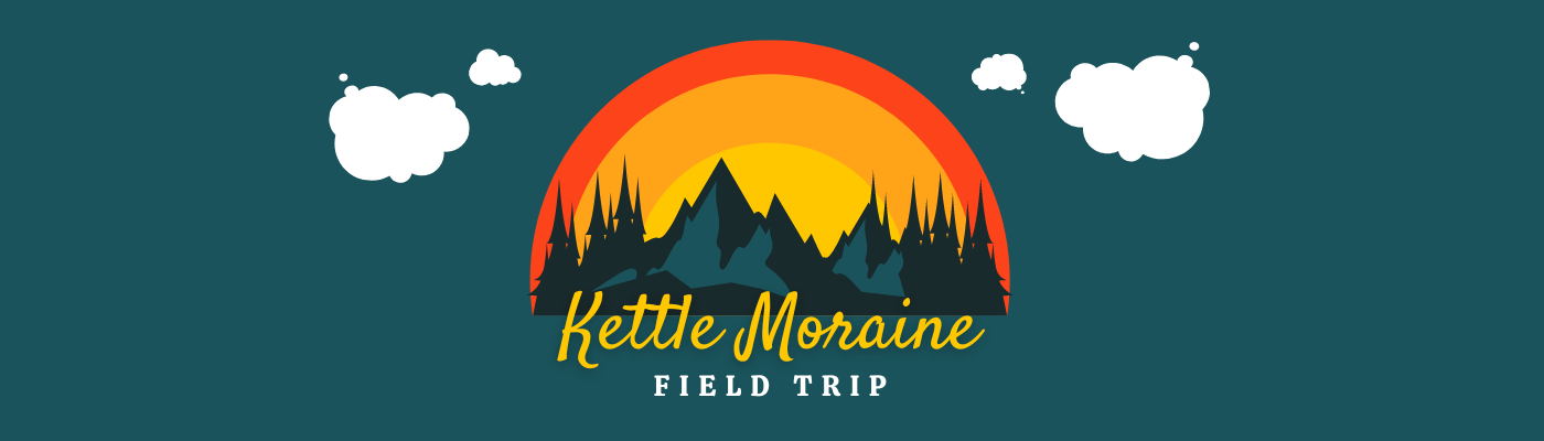 Kettle Moraine Field Trip