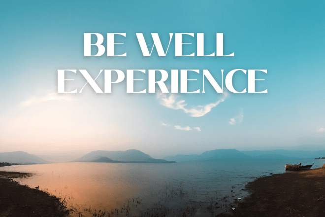 Be Well Experience