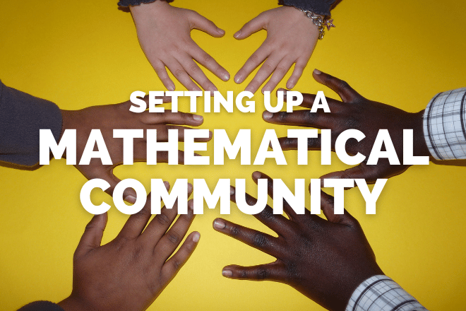 setting up a mathematical community