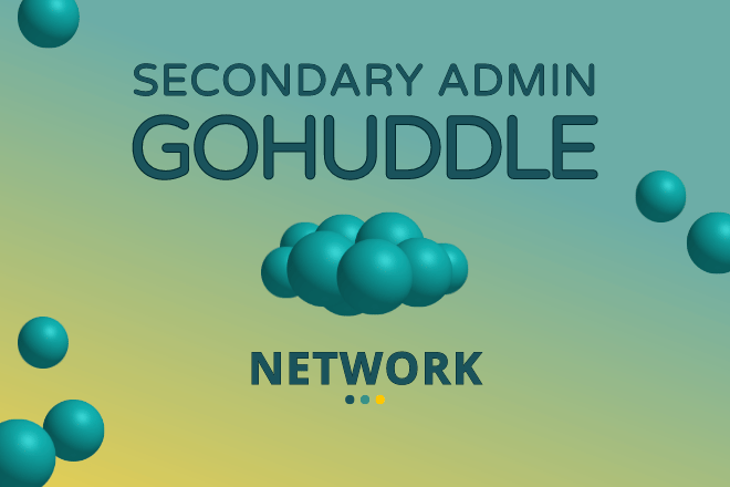 Secondary Admin GoHuddle Network