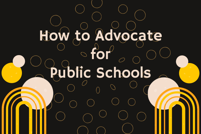How to Advocate for Public Schools