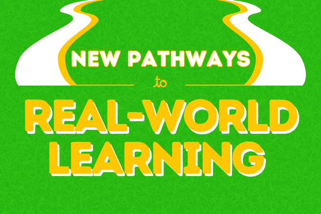 New Pathways to Real-World Learning