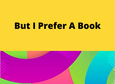 but i prefer a book