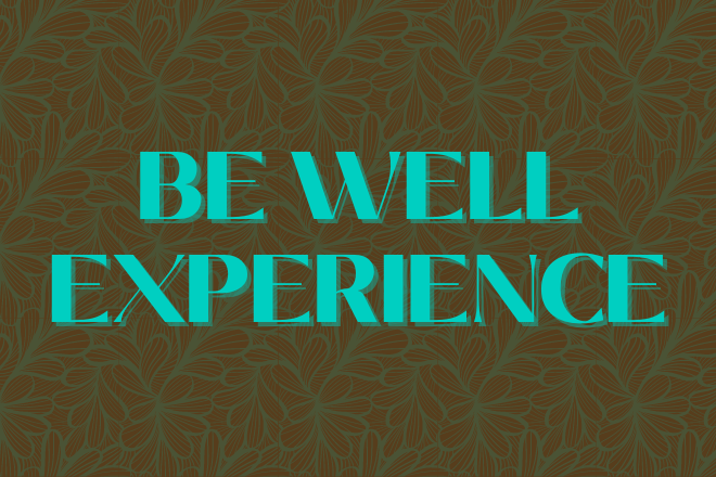 Be Well Experience