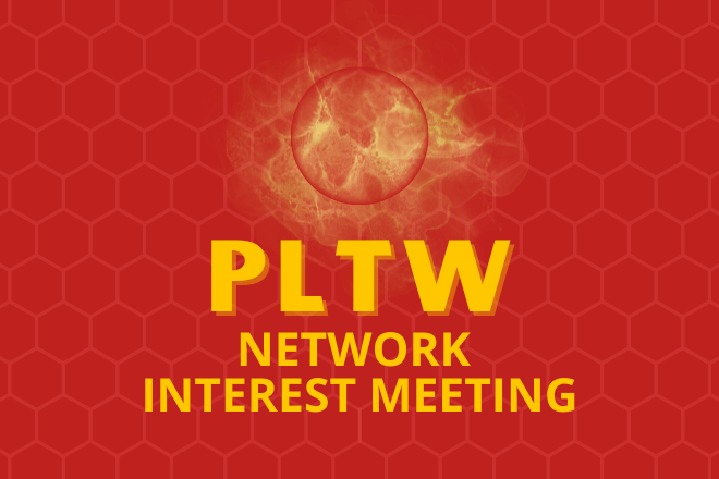 PLTW Network Interest Meeting
