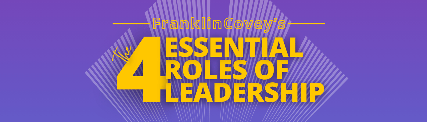 4 Essential Roles of Leadership