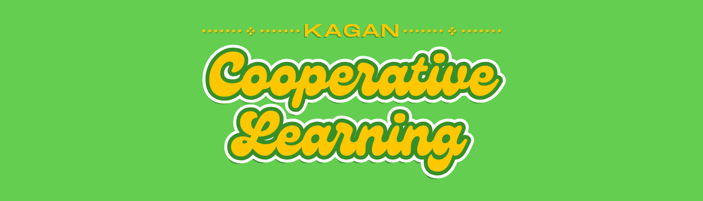 Kagan Cooperative Learning